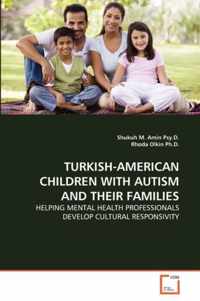 Turkish-American Children with Autism and Their Families