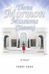 Three Mormon Missions (Sisters)