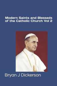 Modern Saints and Blesseds of the Catholic Church Volume 2