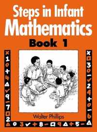 Steps in Infant Mathematics Book 1