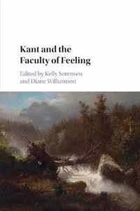 Kant and the Faculty of Feeling