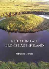 Ritual in Late Bronze Age Ireland