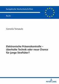 Elektronische Praesenzkontrolle - Ueberholte Technik Oder Neue Chance Fuer Junge Straftaeter?