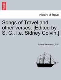 Songs of Travel and Other Verses. [Edited by S. C., i.e. Sidney Colvin.]