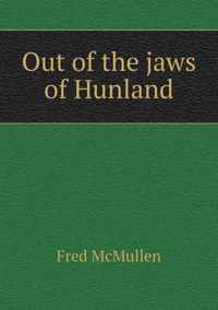 Out of the jaws of Hunland