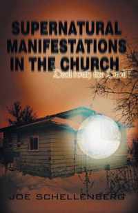 Supernatural Manifestations in the Church