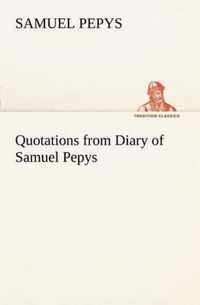 Quotations from Diary of Samuel Pepys