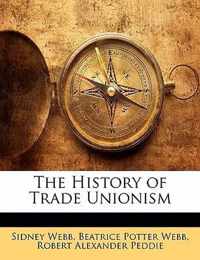 The History of Trade Unionism