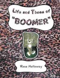 Life and Times of "Boomer"