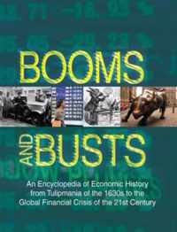 Booms and Busts: An Encyclopedia of Economic History from the First Stock Market Crash of 1792 to the Current Global Economic Crisis