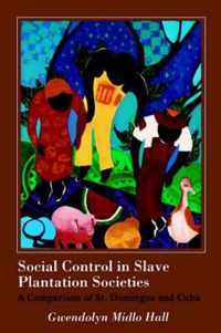 Social Control in Slave Plantation Societies