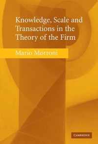 Knowledge, Scale and Transactions in the Theory of the Firm