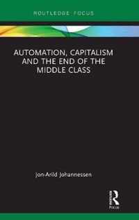 Automation, Capitalism and the End of the Middle Class