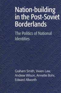 Nation-Building in the Post-Soviet Borderlands