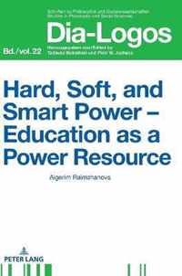 Hard, Soft, and Smart Power  Education as a Power Resource