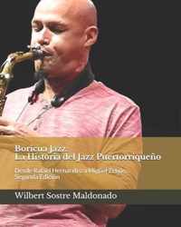 Boricua Jazz: La Historia del Jazz Puertorriqueno