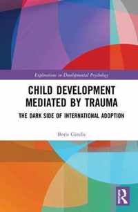 Child Development Mediated by Trauma