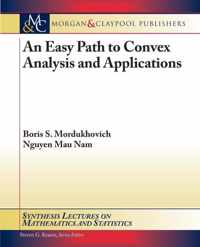 An Easy Path to Convex Analysis and Applications