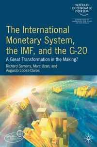 The International Monetary System, the IMF and the G20