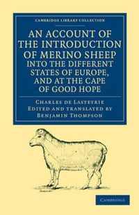 An Account Of The Introduction Of Merino Sheep Into The Different States Of Europe, And At The Cape Of Good Hope