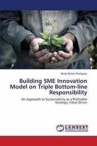 Building SME Innovation Model on Triple Bottom-line Responsibility