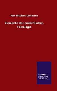 Elemente der empiritischen Teleologie