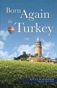 Born Again in Turkey