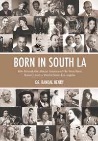 Born in South LA