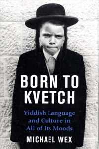 Born to Kvetch