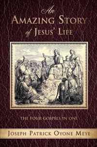 An Amazing Story of Jesus' Life