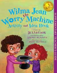 Wilma Jean the Worry Machine Activity and Idea Book