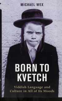 Born to Kvetch