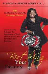 Birthing Your Destiny