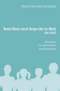 Bad Girls and Boys Go to Hell (or Not)