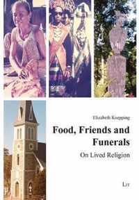 Food, Friends and Funerals