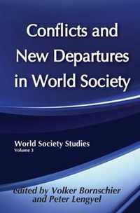 Conflicts and New Departures in World Society