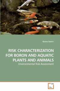 Risk Characterization for Boron and Aquatic Plants and Animals