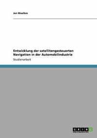 Entwicklung der satellitengesteuerten Navigation in der Automobilindustrie