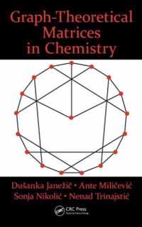 Graph-Theoretical Matrices in Chemistry