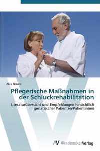 Pflegerische Massnahmen in der Schluckrehabilitation