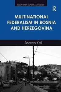 Multinational Federalism in Bosnia and Herzegovina