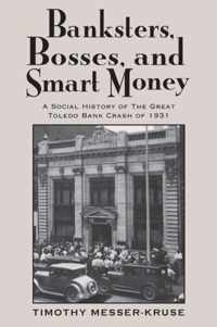 Banksters, Bosses, and Smart Money