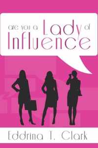 Are You a Lady of Influence?