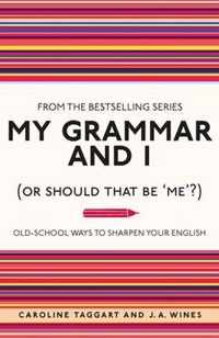 My Grammar & I Or Should That Be Me