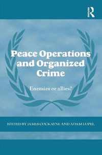 Peace Operations And Organized Crime