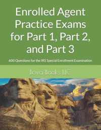 Enrolled Agent Practice Exams for Part 1, Part 2, and Part 3