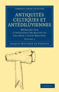 Antiquites Celtiques et Antediluviennes