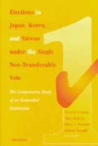 Elections in Japan, Korea, and Taiwan under the Single Non-Transferable Vote