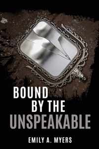 Bound by the Unspeakable