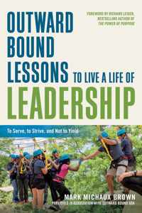 Outward Bound Lessons to Live a Life of Leadership